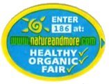 enter 186 at : www.natureandmore.com healthy organic fair