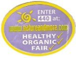 enter 440 at : www.natureandmore.com healthy organic fair