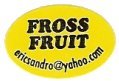 fross fruit ericsandro@yahoo.com