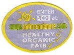 enter 440 at : www.natureandmore.com healthy organic fair