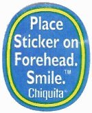 chiquita place sticker on forehead smile